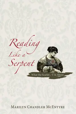 Čtení jako had: O čem je kniha Scarlet A - Reading Like a Serpent: What the Scarlet A is about