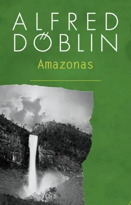 Země bez smrti: Trilogie o Amazonii - The Land Without Death: The Amazonas Trilogy