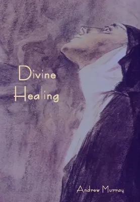 Božské uzdravení - Divine Healing