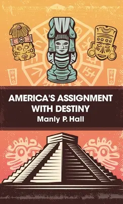 Americký úkol s osudem v pevné vazbě - America's Assignment with Destiny Hardcover