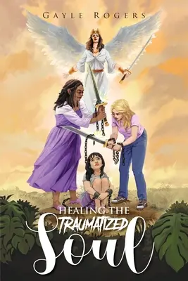Uzdravení traumatizované duše - Healing the Traumatized Soul