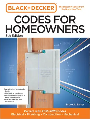 Black and Decker Codes for Homeowners 5. vydání: Aktuální s kódy pro roky 2021-2023 - Elektrotechnika - Instalatérství - Stavebnictví - Strojírenství - Black and Decker Codes for Homeowners 5th Edition: Current with 2021-2023 Codes - Electrical - Plumbing - Construction - Mechanical