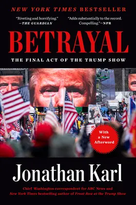 Zrada: Závěrečné dějství Trumpovy show - Betrayal: The Final Act of the Trump Show
