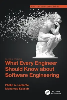 Co by měl každý inženýr vědět o softwarovém inženýrství - What Every Engineer Should Know about Software Engineering