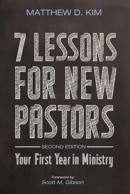 7 lekcí pro nové pastory, druhé vydání - 7 Lessons for New Pastors, Second Edition