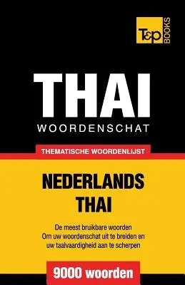 Tematický slovní rozhovor Nederlands-Thai - 9000 woorden - Thematische woordenschat Nederlands-Thai - 9000 woorden