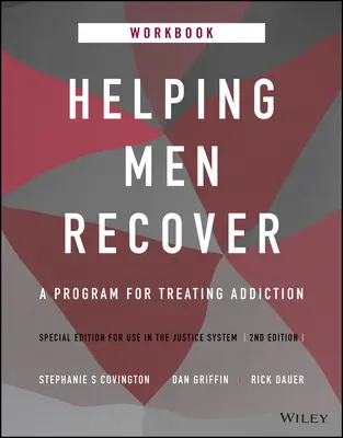 Pomoc mužům při zotavení: Speciální vydání pro použití v justici, pracovní sešit: Program pro léčbu závislostí - Helping Men Recover: A Program for Treating Addiction, Special Edition for Use in the Justice System, Workbook