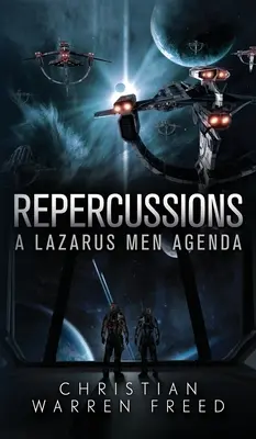 Důsledky: A Lazarus Men Agenda - Repercussions: A Lazarus Men Agenda
