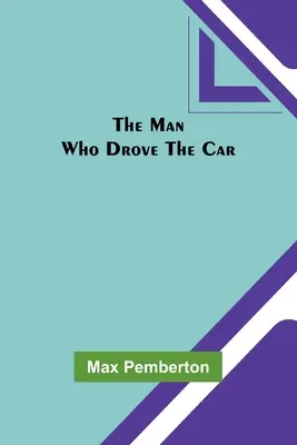 Muž, který řídil auto - The Man Who Drove the Car