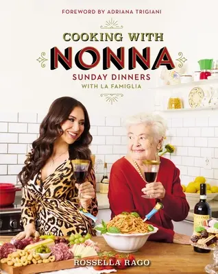 Vaření s Nonnou: Nedělní večeře s La Famiglia - Cooking with Nonna: Sunday Dinners with La Famiglia