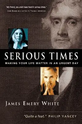 Vážné časy: Jak se stát důležitým v dnešní naléhavé době? - Serious Times: Making Your Life Matter in an Urgent Day