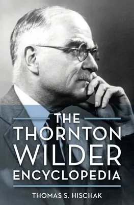 Encyklopedie Thornton Wilder - The Thornton Wilder Encyclopedia