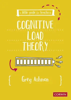 Malý průvodce pro učitele: Teorie kognitivní zátěže - A Little Guide for Teachers: Cognitive Load Theory