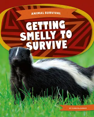 Jak se dostat do smradlavé, abychom přežili - Getting Smelly to Survive
