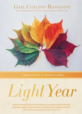 Světelný rok: Sezónní průvodce pro eko-duchovní uzemnění - Light Year: A Seasonal Guide for Eco-Spiritual Grounding