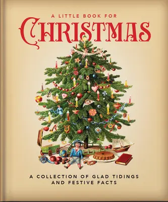 Malá kniha k Vánocům: Sbírka radostných zpráv a sváteční nálady - A Little Book for Christmas: A Collection of Glad Tidings and Festive Cheer