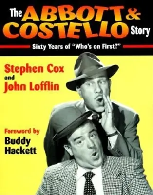 Příběh Abbotta a Costella: Šedesát let pořadu Kdo je první? - The Abbott & Costello Story: Sixty Years of Who's on First?