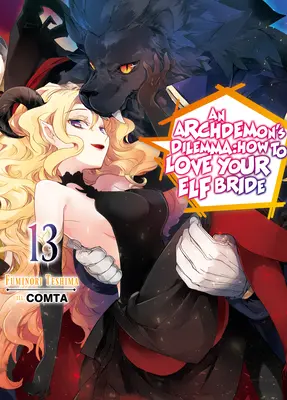 Arcidémonovo dilema: Jak milovat svou elfí nevěstu: Svazek 13 - An Archdemon's Dilemma: How to Love Your Elf Bride: Volume 13