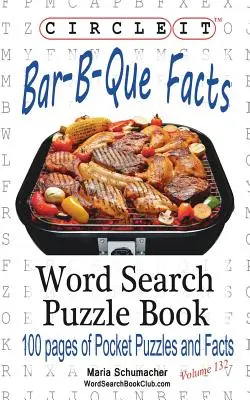 Zakroužkujte, Bar-B-Que / Grilování / Grilování Fakta, Hledání slov, Puzzle Book - Circle It, Bar-B-Que / Barbecue / Barbeque Facts, Word Search, Puzzle Book
