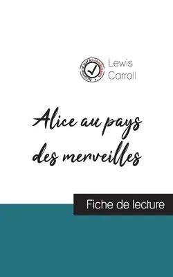 Alenka v říši divů Lewise Carrolla (fiche de lecture et analyse complte de l'oeuvre) - Alice au pays des merveilles de Lewis Carroll (fiche de lecture et analyse complte de l'oeuvre)