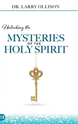 Odhalování tajemství Ducha svatého - Unlocking the Mysteries of the Holy Spirit
