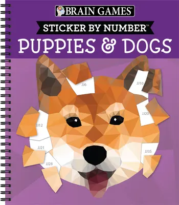 Hry na mozek - Samolepky podle čísel: Štěňata a psi - 2 knihy v 1 (42 obrázků k nalepení) - Brain Games - Sticker by Number: Puppies & Dogs - 2 Books in 1 (42 Images to Sticker)