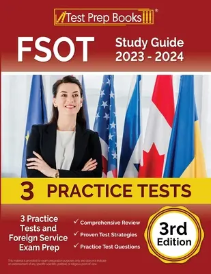 FSOT Studijní průvodce 2023 - 2024: 3 cvičné testy a příprava na zkoušku pro zahraniční službu [3. vydání] - FSOT Study Guide 2023 - 2024: 3 Practice Tests and Foreign Service Exam Prep [3rd Edition]