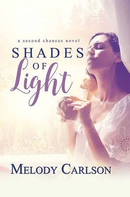 Odstíny světla: Román Druhá šance - Shades of Light: A Second Chances Novel