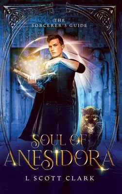 Duše Anesidory: Čarodějova příručka - Soul of Anesidora: The Sorcerer's Guide