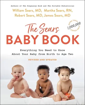 Kniha o dětech: Vše, co potřebujete vědět o svém dítěti od narození do jeho dvou let - The Baby Book: Everything You Need to Know about Your Baby from Birth to Age Two