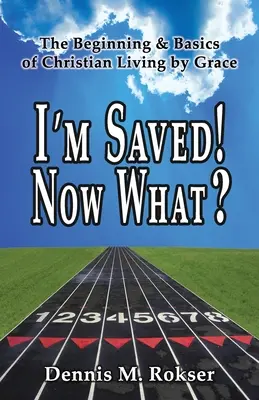 Jsem zachráněn! Co teď? - I'm Saved! Now What?