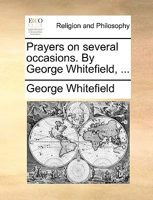 Modlitby při několika příležitostech. autor: George Whitefield, ... - Prayers on Several Occasions. by George Whitefield, ...