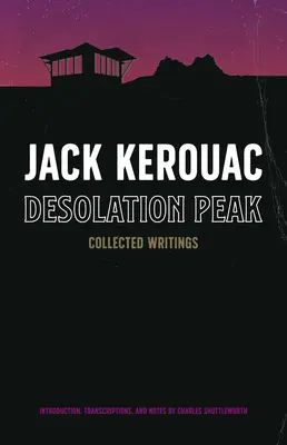 Desolation Peak: Sebrané spisy - Desolation Peak: Collected Writings