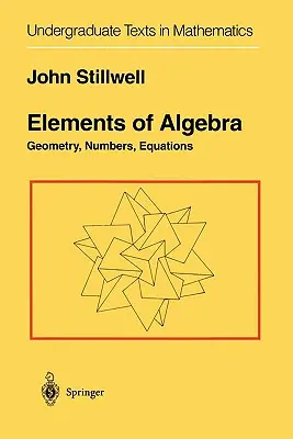 Elements of Algebra: Geometrie, čísla, rovnice. - Elements of Algebra: Geometry, Numbers, Equations