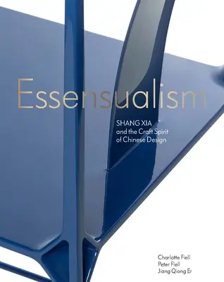 Esencialismus: Šang Sia a řemeslný duch čínského designu - Essensualism: Shang Xia and the Craft Spirit of Chinese Design