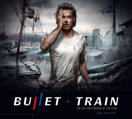 Bullet Train: Umění a tvorba filmu - Bullet Train: The Art and Making of the Film