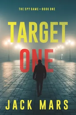 Target One (Špionážní hra - kniha č. 1) - Target One (The Spy Game-Book #1)