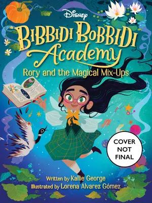 Disney Bibbidi Bobbidi Academy #1: Rory a kouzelná záměna - Disney Bibbidi Bobbidi Academy #1: Rory and the Magical Mix-Ups