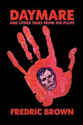 Denní můra a jiné příběhy z pulpu - Daymare and Other Tales from the Pulps