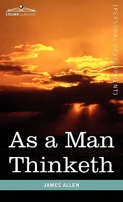 Jak člověk přemýšlí - As a Man Thinketh