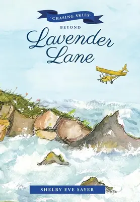 Chasing Skies Beyond Lavender Lane: A Sequel To: The Beans of Lavender Lane (Fazole z Levandulové uličky) - Chasing Skies Beyond Lavender Lane: A Sequel To: the Beans of Lavender Lane