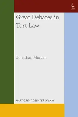 Velké debaty v deliktním právu - Great Debates in Tort Law