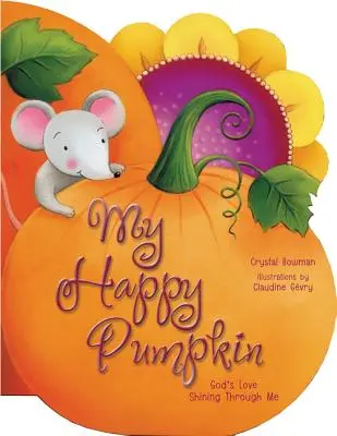 Moje šťastná dýně: Boží láska zářící skrze mě - My Happy Pumpkin: God's Love Shining Through Me