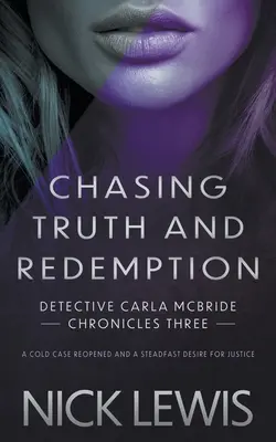 Honba za pravdou a vykoupením: Detektivní série - Chasing Truth and Redemption: A Detective Series