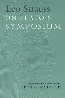 Leo Strauss o Platónově Symposiu - Leo Strauss on Plato's Symposium