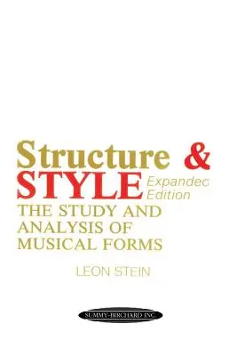 Struktura a styl: Hudební styl a stylová analýza: Studium a analýza hudebních forem - Structure & Style: The Study and Analysis of Musical Forms