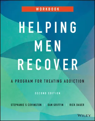 Pomáháme mužům zotavit se: Program pro léčbu závislostí, pracovní sešit - Helping Men Recover: A Program for Treating Addiction, Workbook