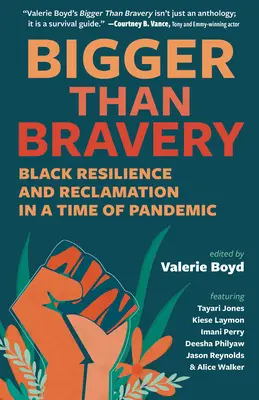 Větší než odvaha: Černošská odolnost a rekultivace v době pandemie - Bigger Than Bravery: Black Resilience and Reclamation in a Time of Pandemic