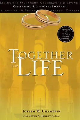 Společně pro život: Vydáno spolu s Řádem slavení manželství (Revised with the Order of Celebrating Matrimony) - Together for Life: Revised with the Order of Celebrating Matrimony