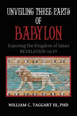 Odhalení tří částí Babylonu: Odhalení tří částí Satanova království - Unveiling Three Parts of Babylon: Exposing the Kingdom of Satan